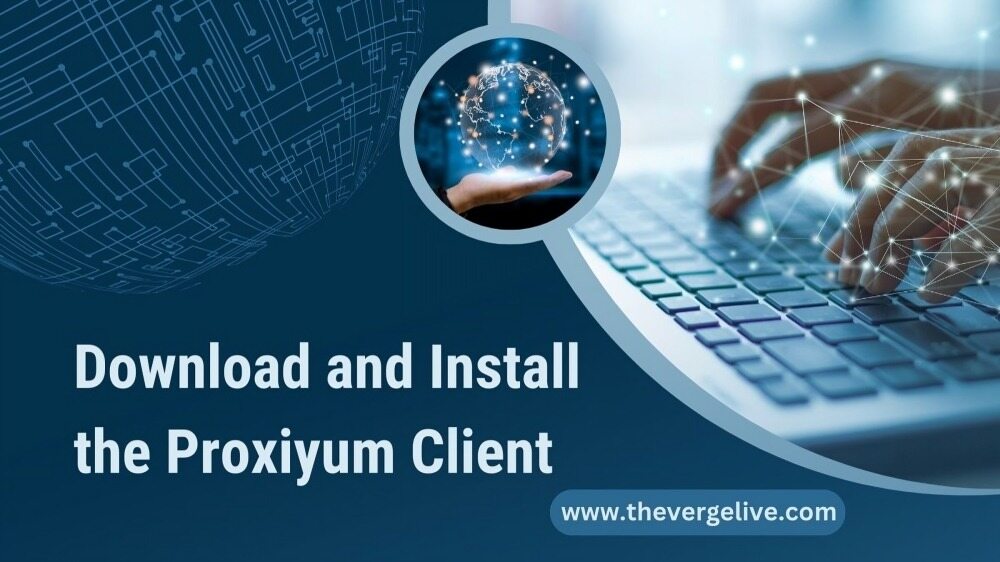 Download and Install thе Proxiyum Cliеnt